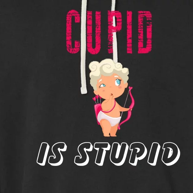 Cupid Is Stupid Garment-Dyed Fleece Hoodie