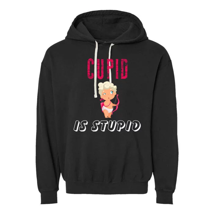 Cupid Is Stupid Garment-Dyed Fleece Hoodie