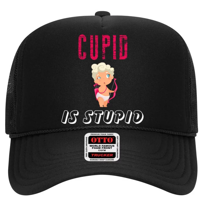 Cupid Is Stupid High Crown Mesh Trucker Hat