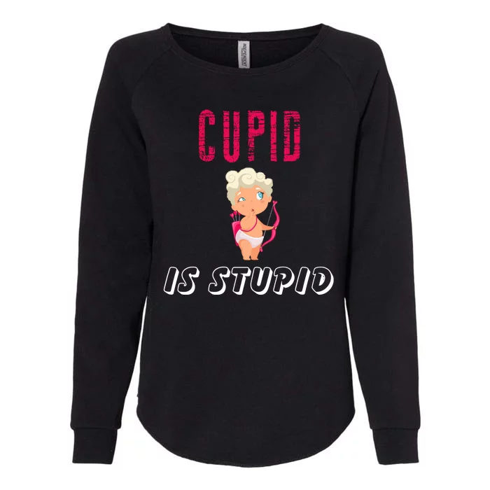 Cupid Is Stupid Womens California Wash Sweatshirt