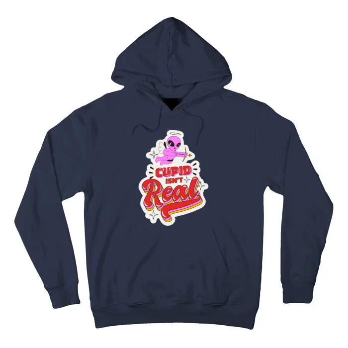 Cupid Isn't Real Funny Valentine's Day Tall Hoodie