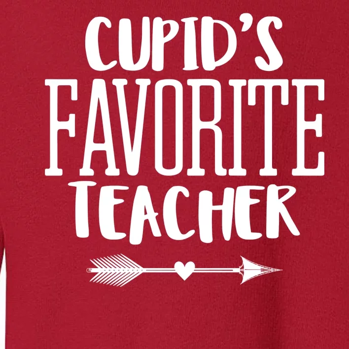 Cupid's Favorite Teacher Toddler Sweatshirt