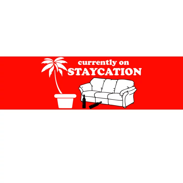 Currently On Staycation Funny Vacation Bumper Sticker