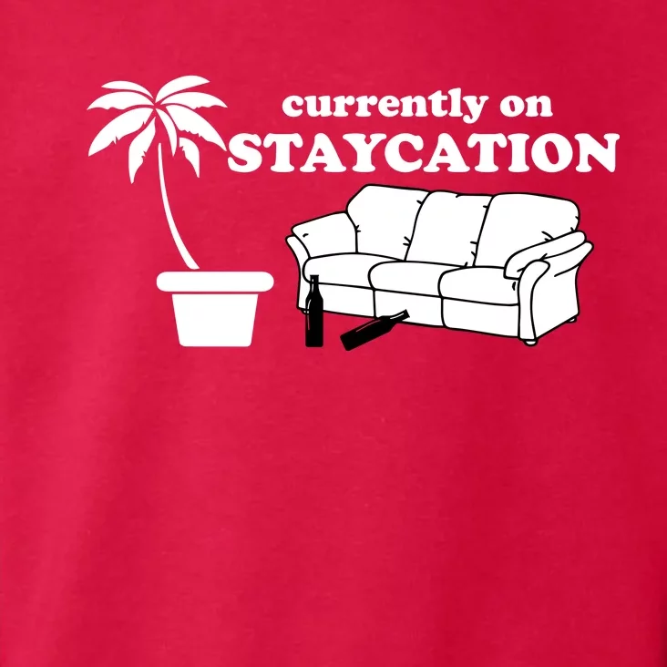 Currently On Staycation Funny Vacation Toddler Hoodie