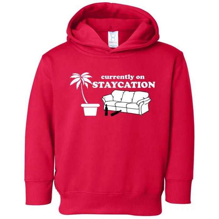 Currently On Staycation Funny Vacation Toddler Hoodie