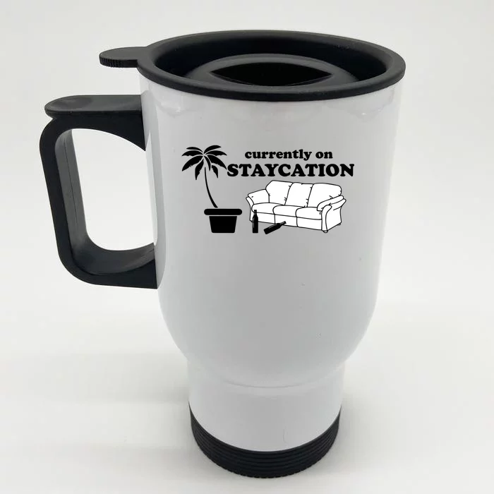 Currently On Staycation Funny Vacation Front & Back Stainless Steel Travel Mug