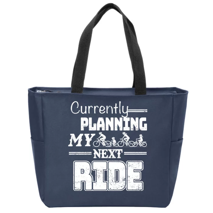 Currently Planning My Next Ride Zip Tote Bag