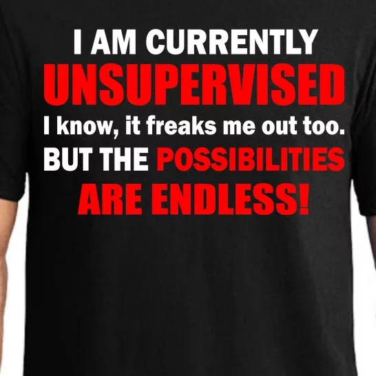 Currently Unsupervised Possibilities Are Endless Pajama Set