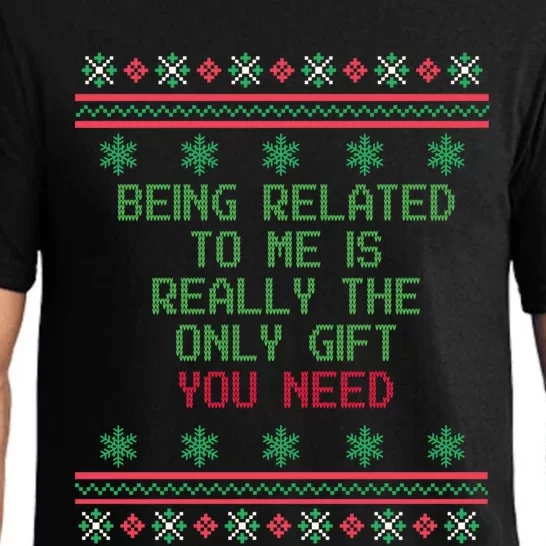 Christmas Ugly Sweater Being Related To Me Sarcastic Gag Meaningful Gift Pajama Set