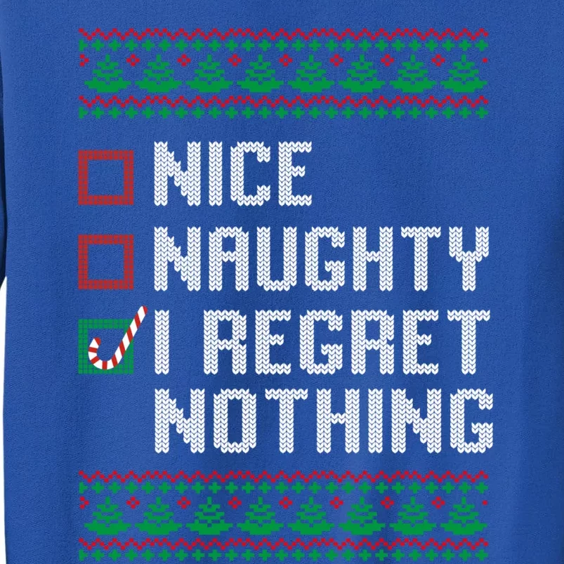 Christmas Ugly Sweater Nice Naughty I Regret Nothing Gift Sweatshirt