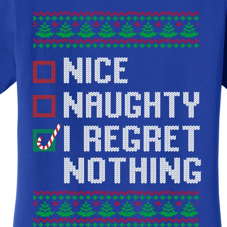 Christmas Ugly Sweater Nice Naughty I Regret Nothing Gift Women's T-Shirt