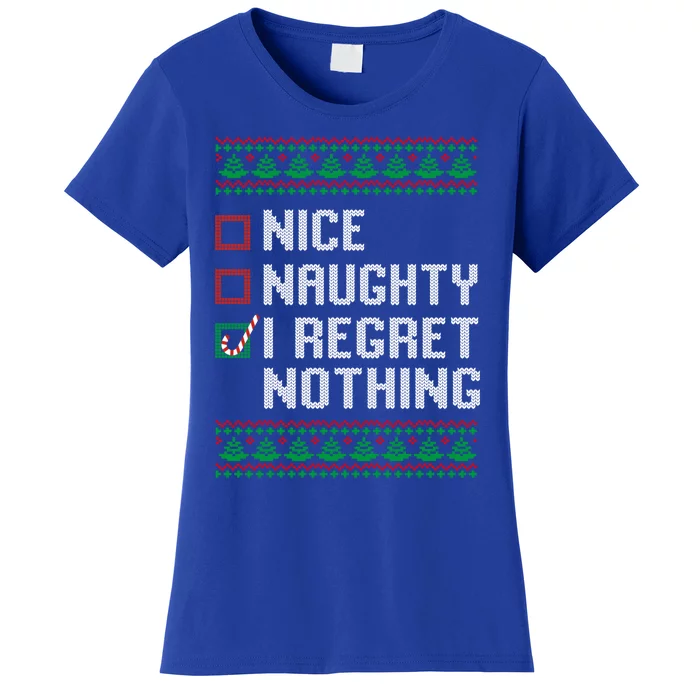 Christmas Ugly Sweater Nice Naughty I Regret Nothing Gift Women's T-Shirt