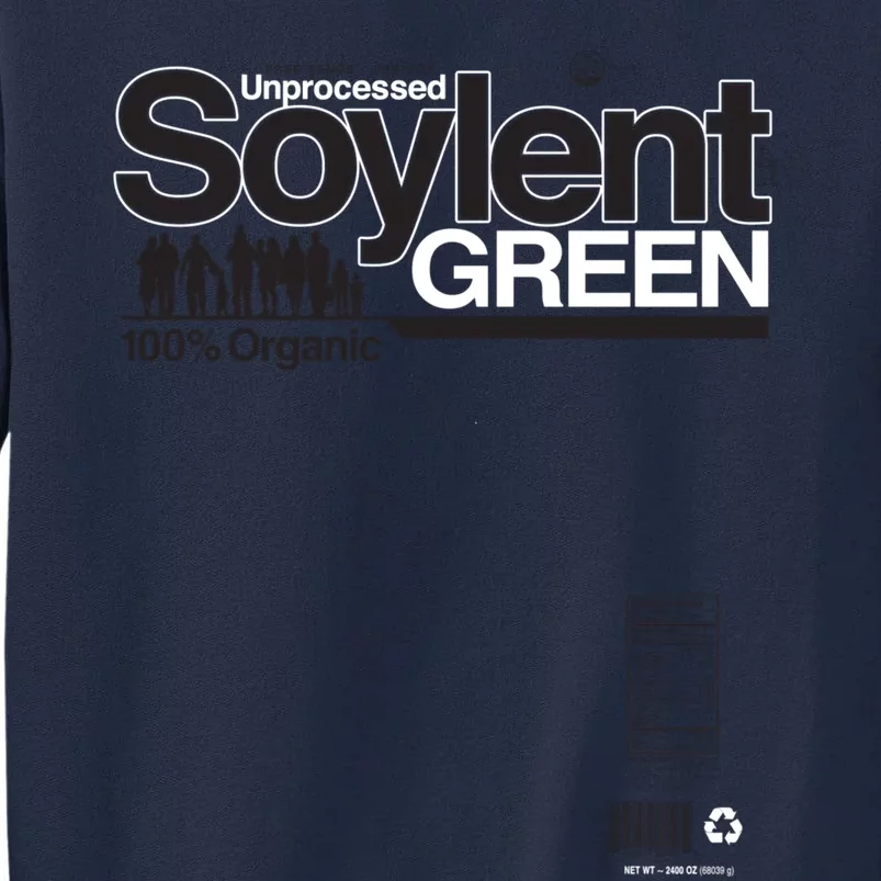 Contents Unprocessed Soylent Green (On Green) Tall Sweatshirt