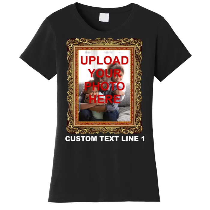 Custom Picture Frame Personalized Text And Photo Women's T-Shirt