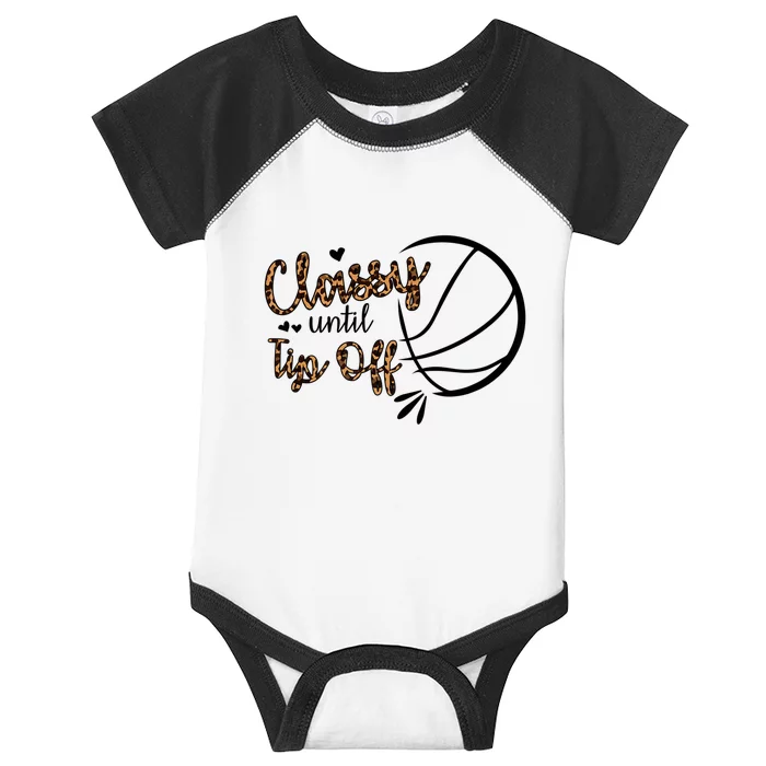 Classy Until Tip Off Funny Gift Infant Baby Jersey Bodysuit