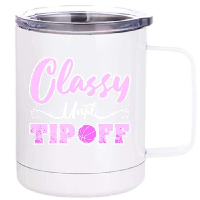 Classy Until Tipoff Basketball Great Gift Front & Back 12oz Stainless Steel Tumbler Cup