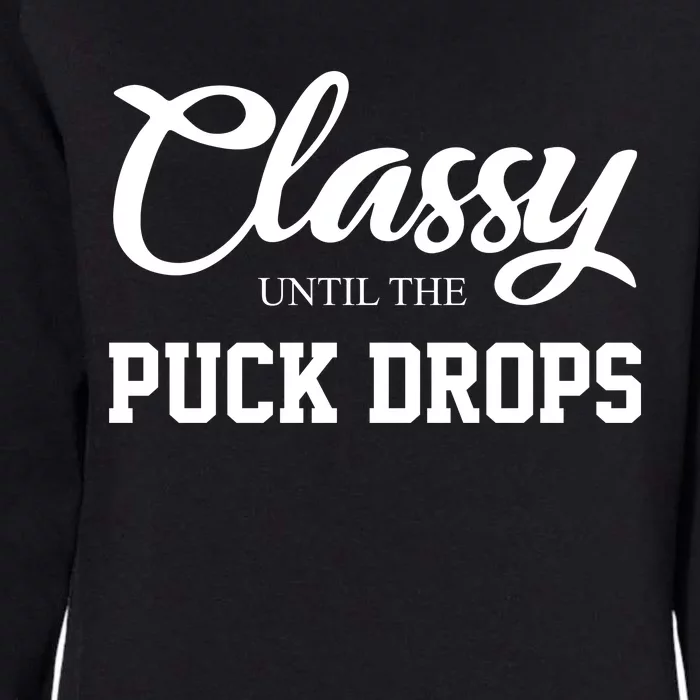 Classy Until The Puck Drops Womens California Wash Sweatshirt