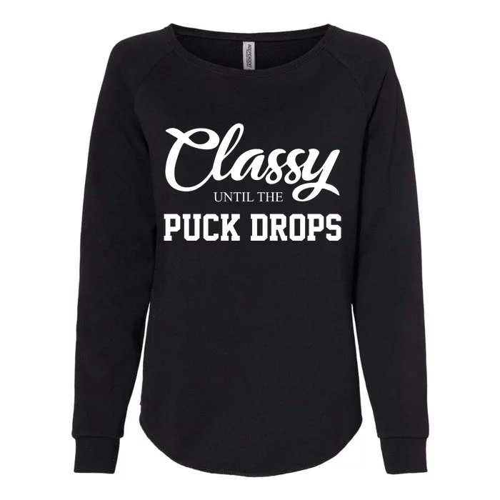 Classy Until The Puck Drops Womens California Wash Sweatshirt