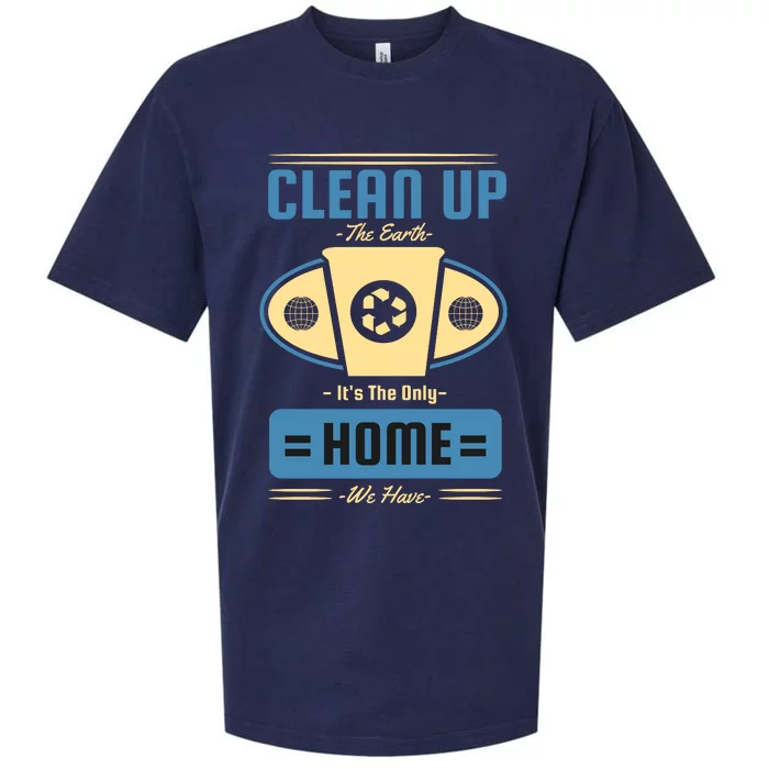 Clean Up The Earth Its The Only Home We Have Sueded Cloud Jersey T-Shirt