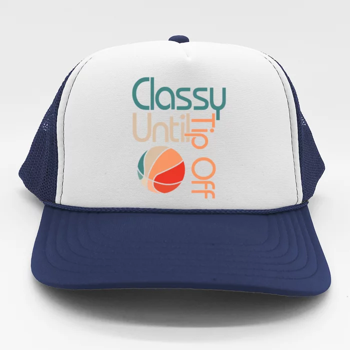 Classy Until Tipoff Sports Design Favorite Basketball Mom Cute Gift Trucker Hat