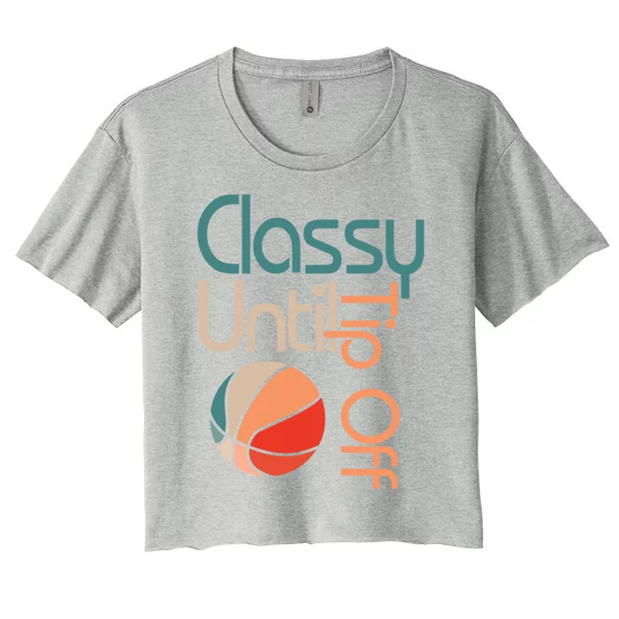 Classy Until Tipoff Sports Design Favorite Basketball Mom Cute Gift Women's Crop Top Tee