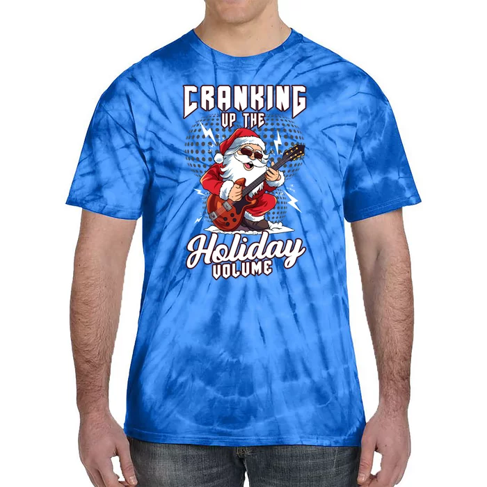 Cranking Up The Holiday Volume Christmas Santa Guitar Player Cool Gift Tie-Dye T-Shirt