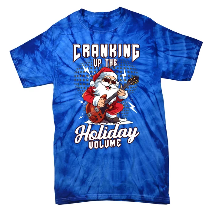 Cranking Up The Holiday Volume Christmas Santa Guitar Player Cool Gift Tie-Dye T-Shirt