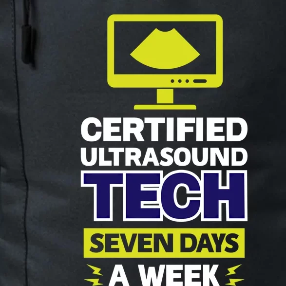 Certified Ultrasound Tech Funny Gift Seven Days A Week Gift Daily Commute Backpack