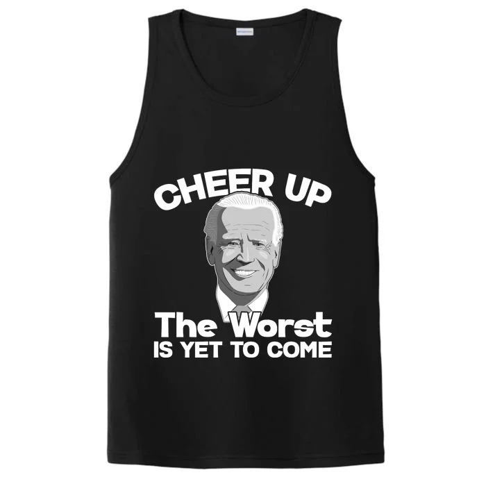 Cheer Up The Worst Is Yet To Come Anti Biden Performance Tank