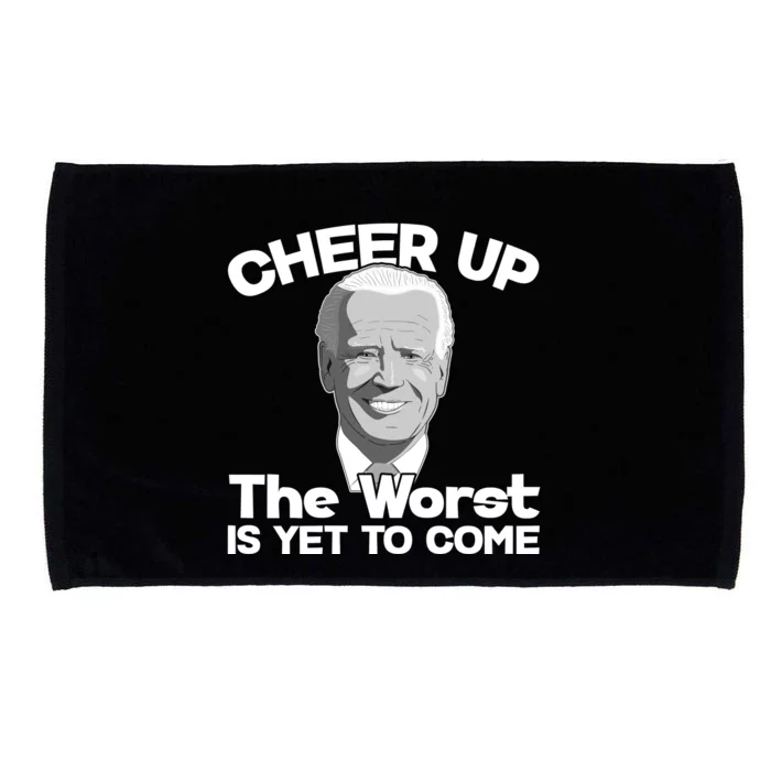 Cheer Up The Worst Is Yet To Come Anti Biden Microfiber Hand Towel