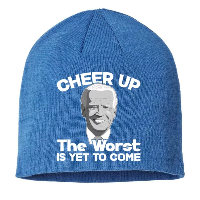 Cheer Up The Worst Is Yet To Come Anti Biden 8 1/2in Sustainable Knit Beanie