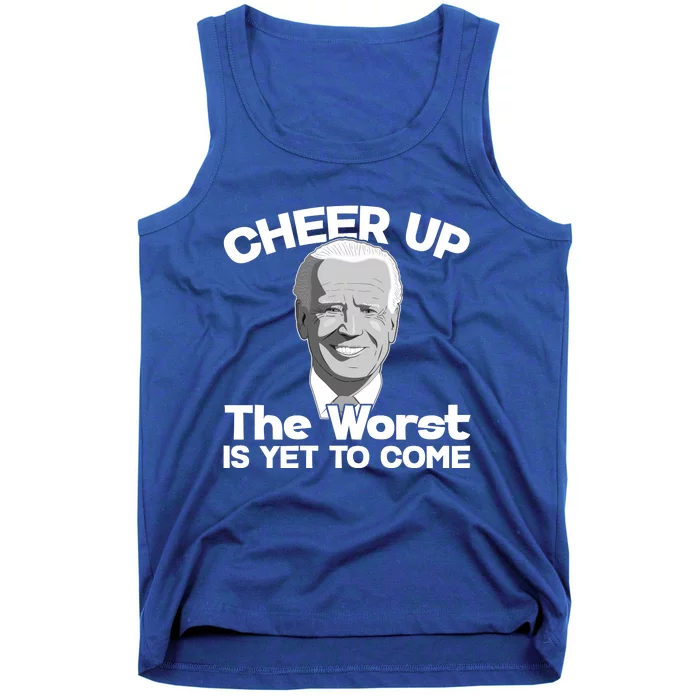 Cheer Up The Worst Is Yet To Come Anti Biden Tank Top