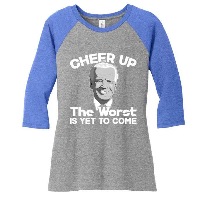 Cheer Up The Worst Is Yet To Come Anti Biden Women's Tri-Blend 3/4-Sleeve Raglan Shirt