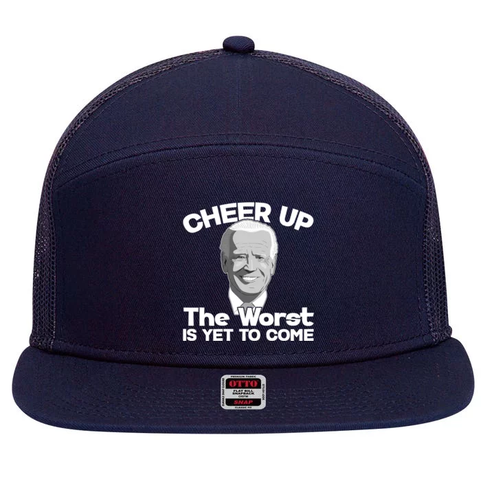 Cheer Up The Worst Is Yet To Come Anti Biden 7 Panel Mesh Trucker Snapback Hat