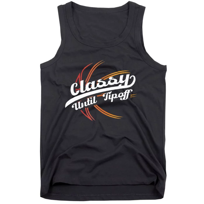 Classy Until Tip Off Hoops Ball Basketball Player Tank Top