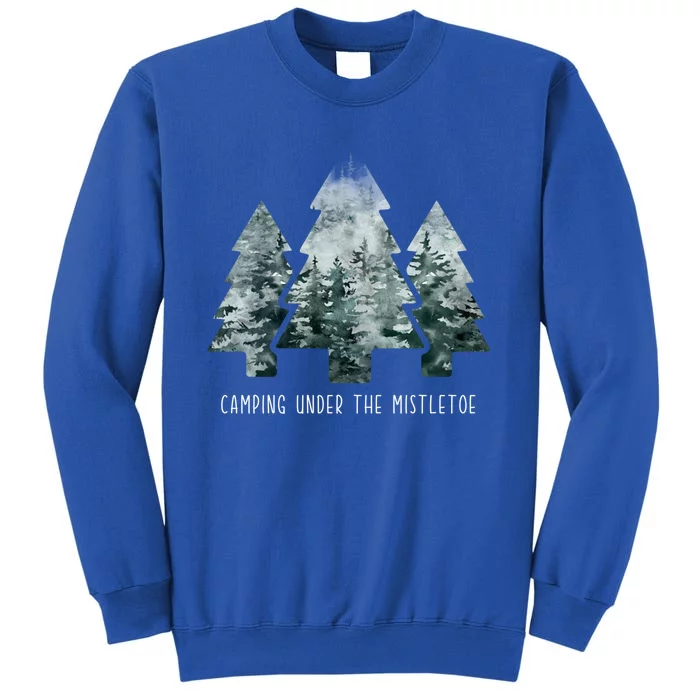 Camping Under The Mistletoe Christmas Tree Hiker Camper Gift Tall Sweatshirt