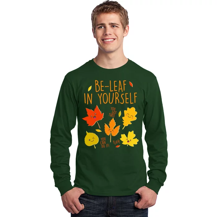 Cute Be-Leaf In Yourself Long Sleeve Shirt