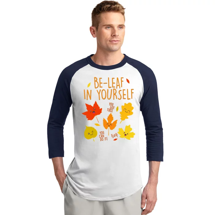 Cute Be-Leaf In Yourself Baseball Sleeve Shirt