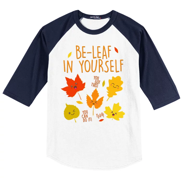 Cute Be-Leaf In Yourself Baseball Sleeve Shirt