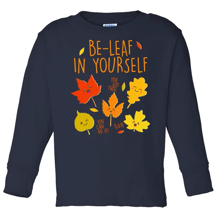 Cute Be-Leaf In Yourself Toddler Long Sleeve Shirt