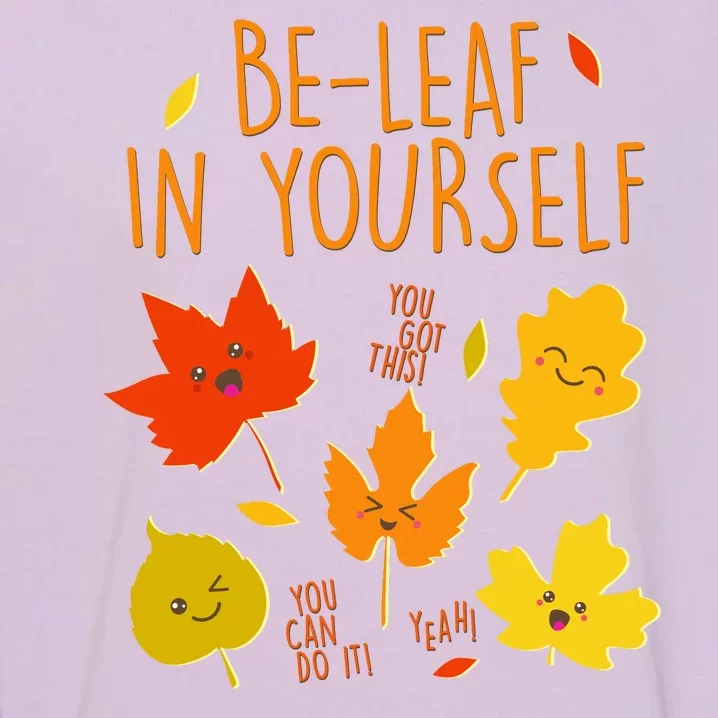 Cute Be-Leaf In Yourself Garment-Dyed Sweatshirt