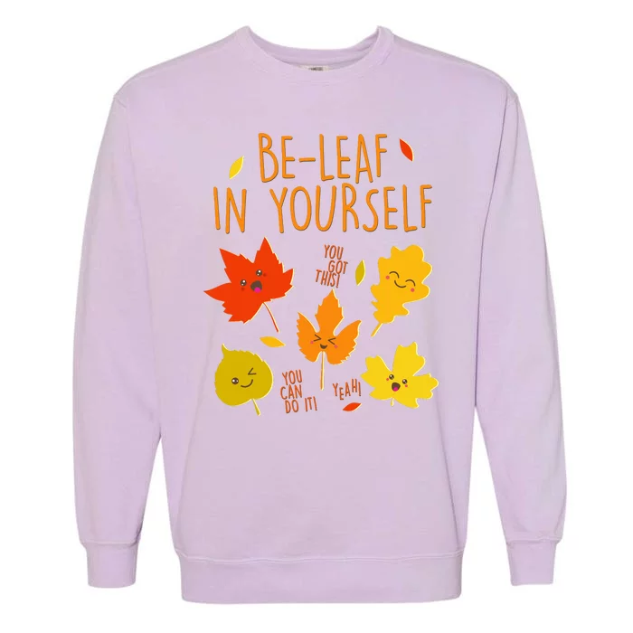 Cute Be-Leaf In Yourself Garment-Dyed Sweatshirt