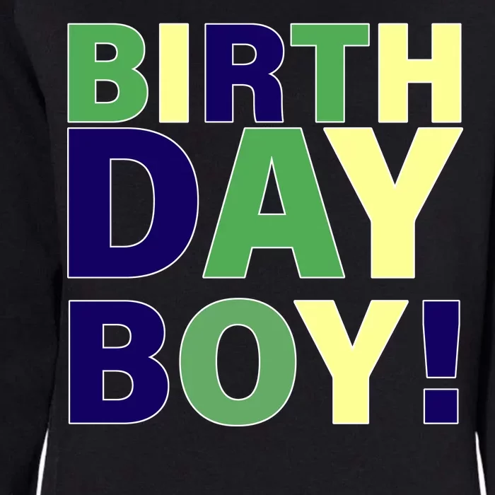 Cute Birthday Boy! Womens California Wash Sweatshirt