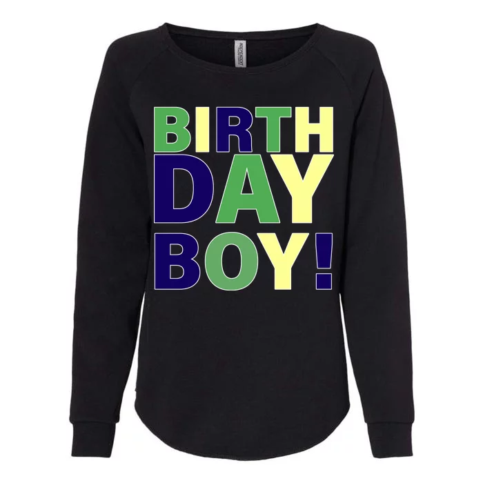 Cute Birthday Boy! Womens California Wash Sweatshirt