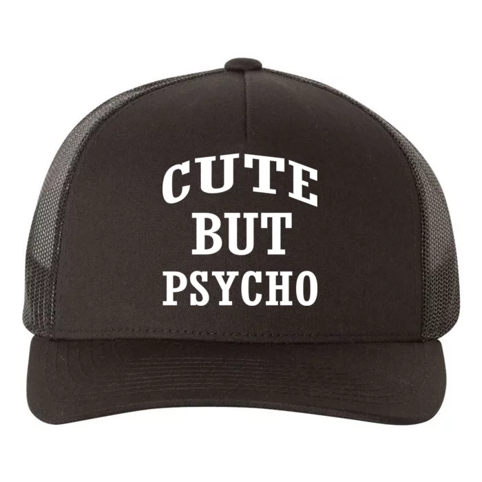 Cute But Psycho Funny Meme Yupoong Adult 5-Panel Trucker Hat