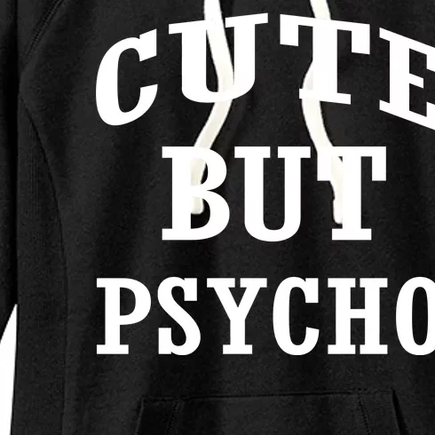 Cute But Psycho Funny Meme Women's Fleece Hoodie