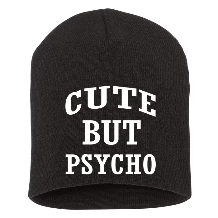 Cute But Psycho Funny Meme Short Acrylic Beanie