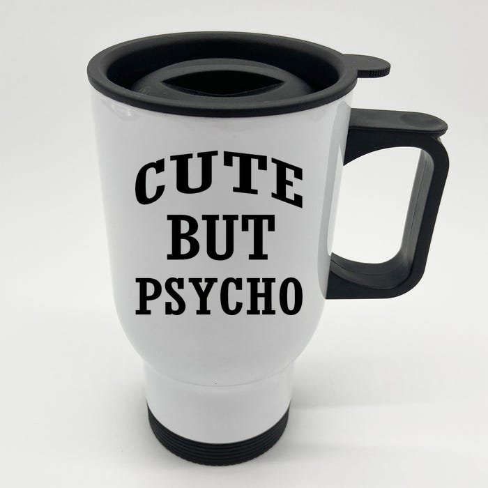 Cute But Psycho Funny Meme Front & Back Stainless Steel Travel Mug