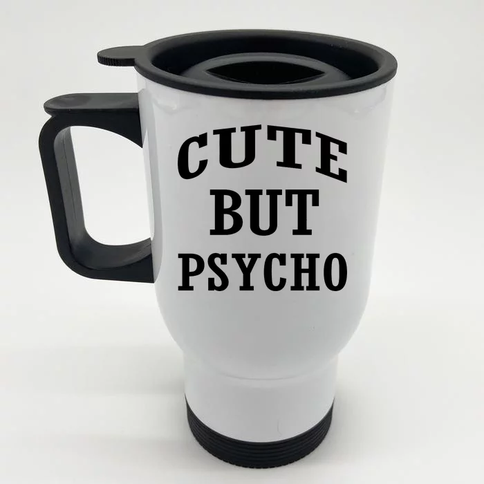 Cute But Psycho Funny Meme Front & Back Stainless Steel Travel Mug