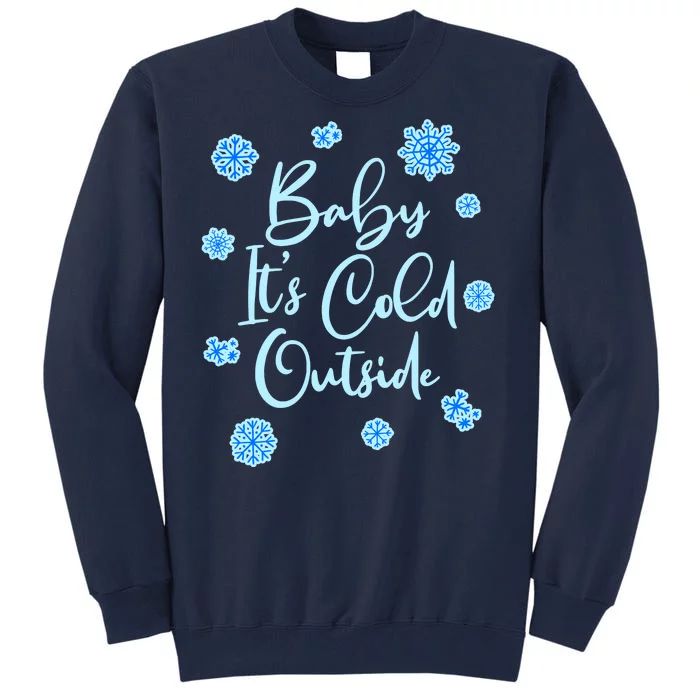 Cute Christmas Baby It's Cold Outside Tall Sweatshirt